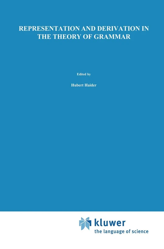 Representation and Derivation in the Theory of Grammar: 22 (Studies in Natural Language and Linguistic Theory, 22)
