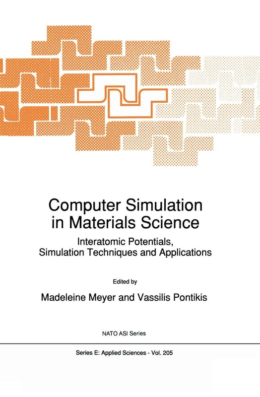 Computer Simulation in Materials Science: Interatomic Potentials, Simulation Techniques and Applications: 205 (NATO Science Series E:, 205)