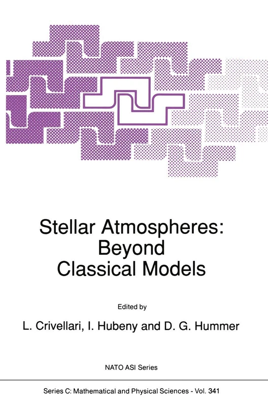 Stellar Atmospheres: Beyond Classical Models: 341 (Nato Science Series C:, 341)