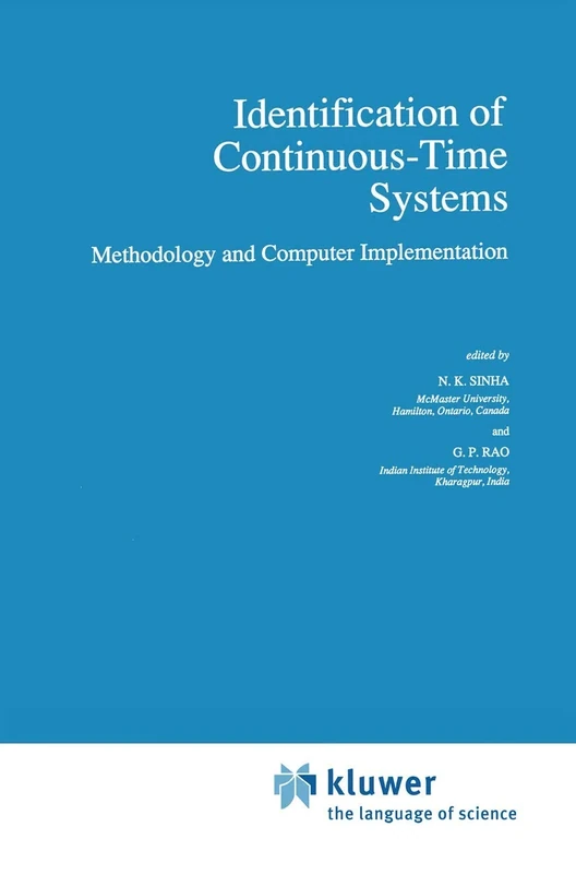 Identification of Continuous-Time Systems: Methodology and Computer Implementation: 7 (Intelligent Systems, Control and Automation: Science and Engineering, 7)