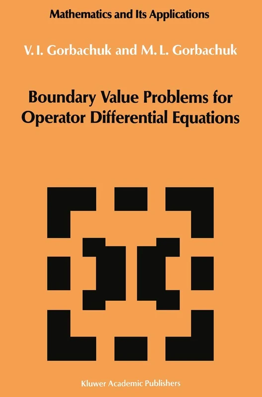 Boundary Value Problems for Operator Differential Equations: 48 (Mathematics and its Applications, 48)