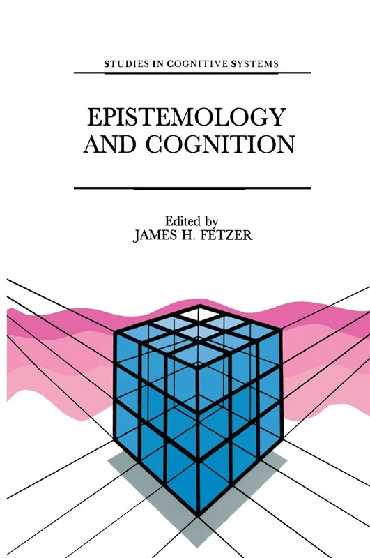 Epistemology and Cognition: 6 (Studies in Cognitive Systems, 6)