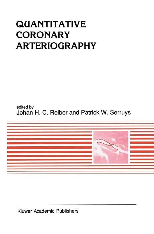 Quantitative Coronary Arteriography: 117 (Developments in Cardiovascular Medicine)
