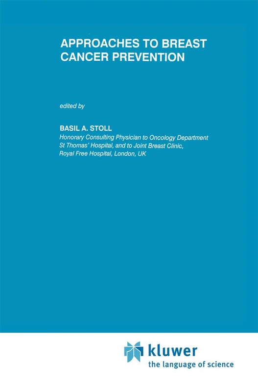 Approaches to Breast Cancer Prevention: 62 (Developments in Oncology, 62)