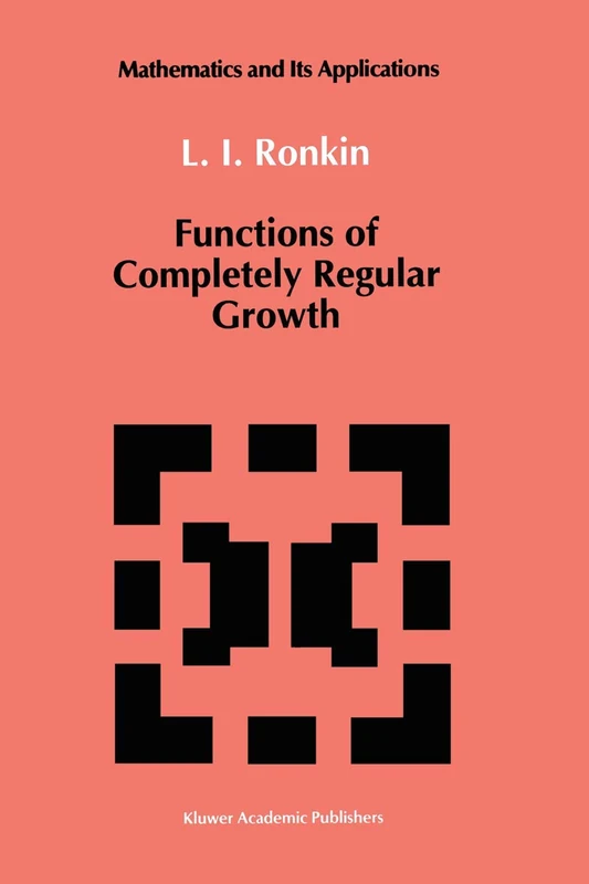 Functions of Completely Regular Growth: 81 (Mathematics and its Applications, 81)