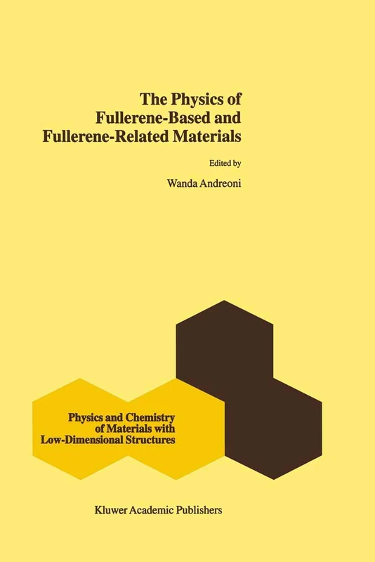 The Physics of Fullerene-Based and Fullerene-Related Materials: 23 (Physics and Chemistry of Materials with Low-Dimensional Structures, 23)
