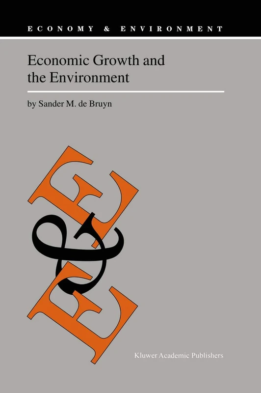 Economic Growth and the Environment: An Empirical Analysis: 18 (Economy & Environment, 18)