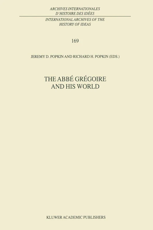 The Abbé Grégoire and his World: 169 (International Archives of the History of Ideas Archives internationales d'histoire des idées, 169) - Image 1
