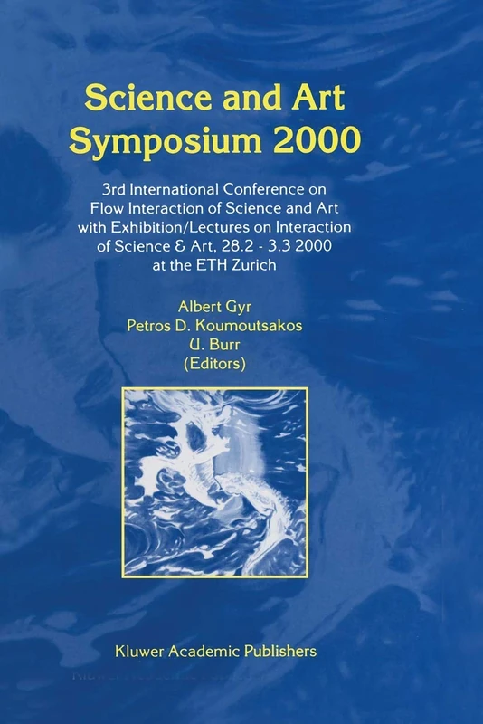 Science and Art Symposium 2000: 3rd International Conference on Flow Interaction of Science and Art with Exhibition/Lectures on Interaction of Science & Art, 28.2 ― 3.3 2000 at the ETH Zurich - Image 1