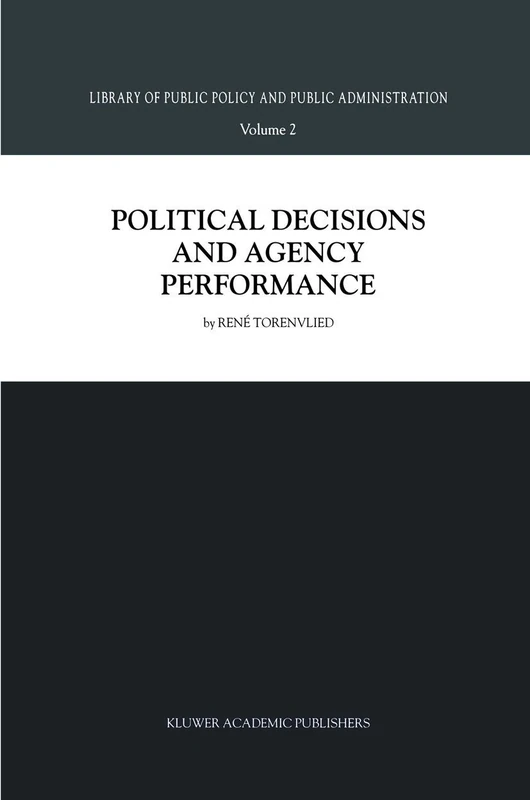 Political Decisions and Agency Performance: 2 (Library of Public Policy and Public Administration, 2) - Image 1
