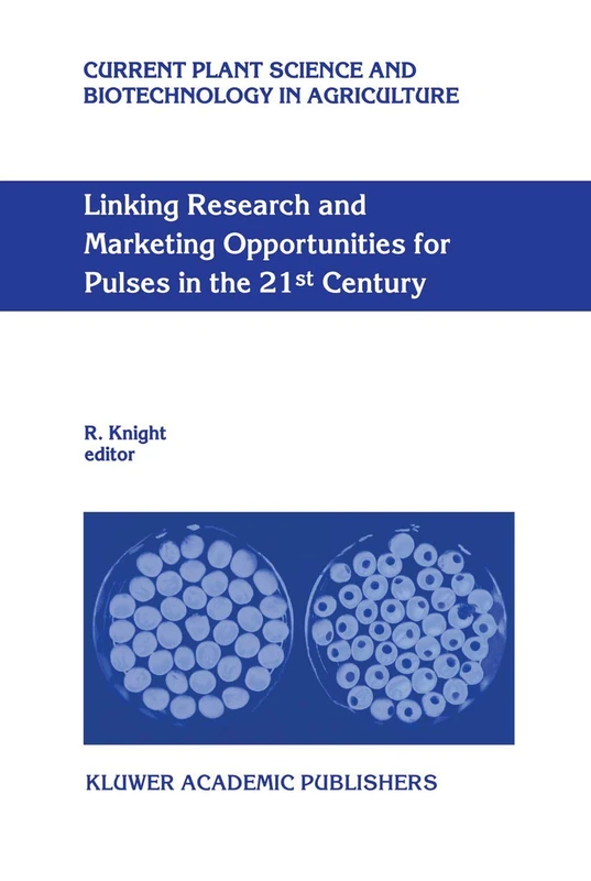 Linking Research and Marketing Opportunities for Pulses in the 21st Century: Proceedings of the Third International Food Legumes Research Conference: ... Science and Biotechnology in Agriculture, 34)