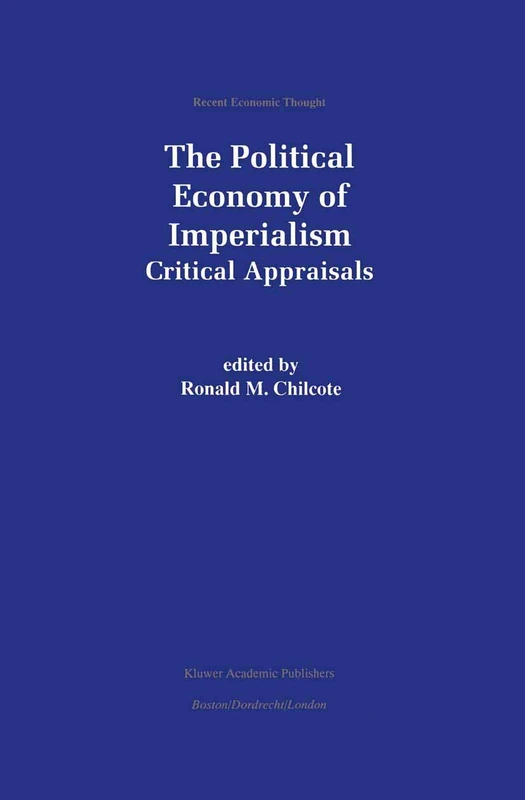 The Political Economy of Imperialism: Critical Appraisals: 70 (Recent Economic Thought, 70)