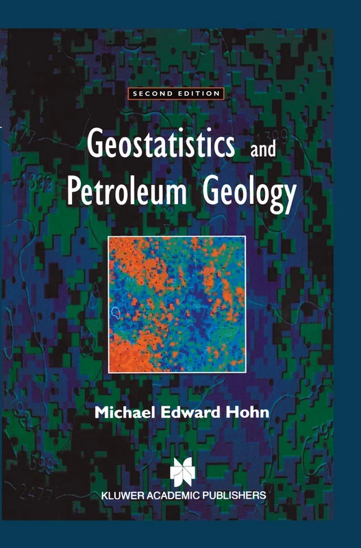 Geostatistics and Petroleum Geology (Computer Methods in the Geosciences)