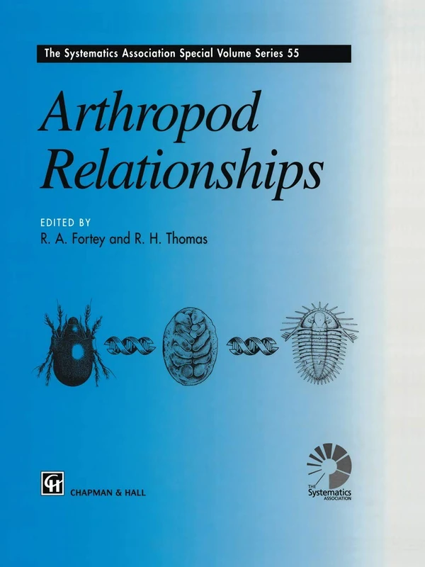 Arthropod Relationships: 55 (The Systematics Association Special Volume Series, 55)