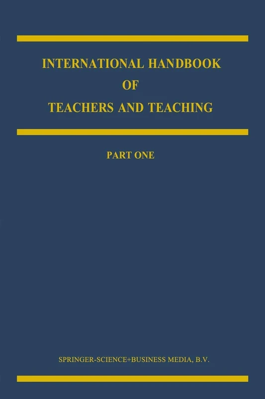 International Handbook of Teachers and Teaching: 3 (Springer International Handbooks of Education, 3)
