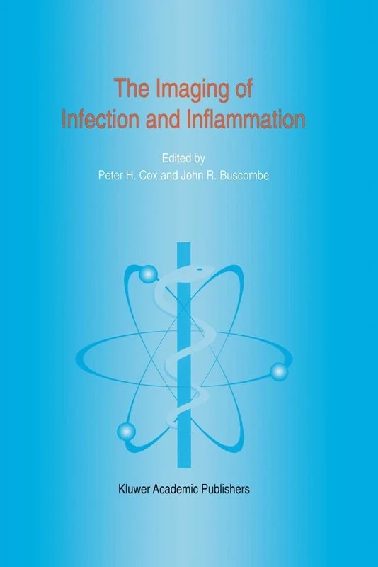 The Imaging of Infection and Inflammation: 31 (Developments in Nuclear Medicine, 31)