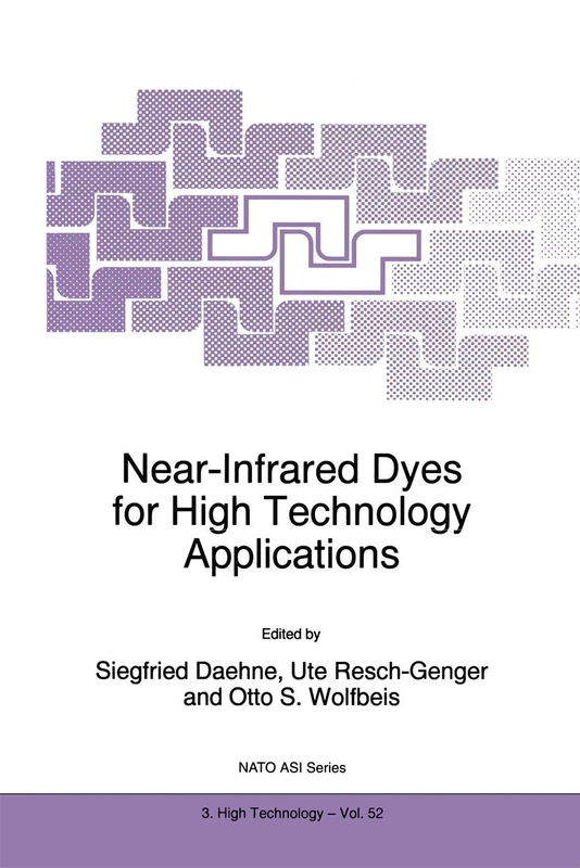 Near-Infrared Dyes for High Technology Applications: 52 (NATO Science Partnership Subseries: 3, 52)