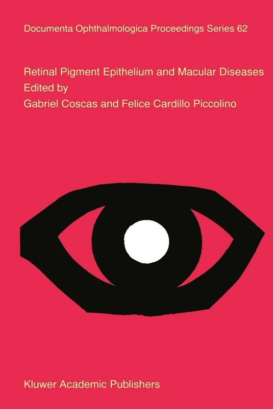 Retinal Pigment Epithelium and Macular Diseases: 62 (Documenta Ophthalmologica Proceedings Series, 62)