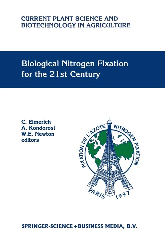 Biological Nitrogen Fixation for the 21st Century: Proceedings of the 11th International Congress on Nitrogen Fixation, Institut Pasteur, Paris, ... Science and Biotechnology in Agriculture, 31)