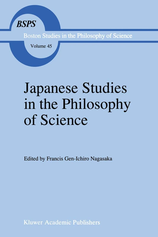 Japanese Studies in the Philosophy of Science: 45 (Boston Studies in the Philosophy and History of Science, 45)