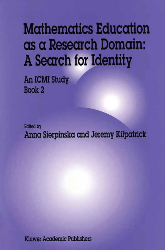 Mathematics Education as a Research Domain: A Search for Identity: An ICMI Study Book 2: 4 (Glaukom, 4)