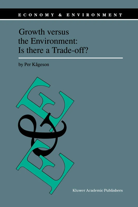 Growth versus the Environment: Is there a Trade-off?: 14 (Economy & Environment, 14)