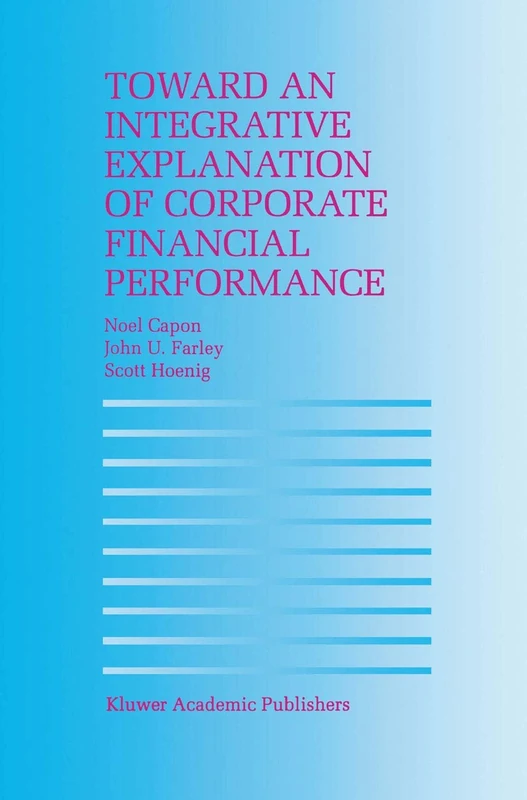 Springer - Toward an Integrative Explanation of Corporate Financial Performance