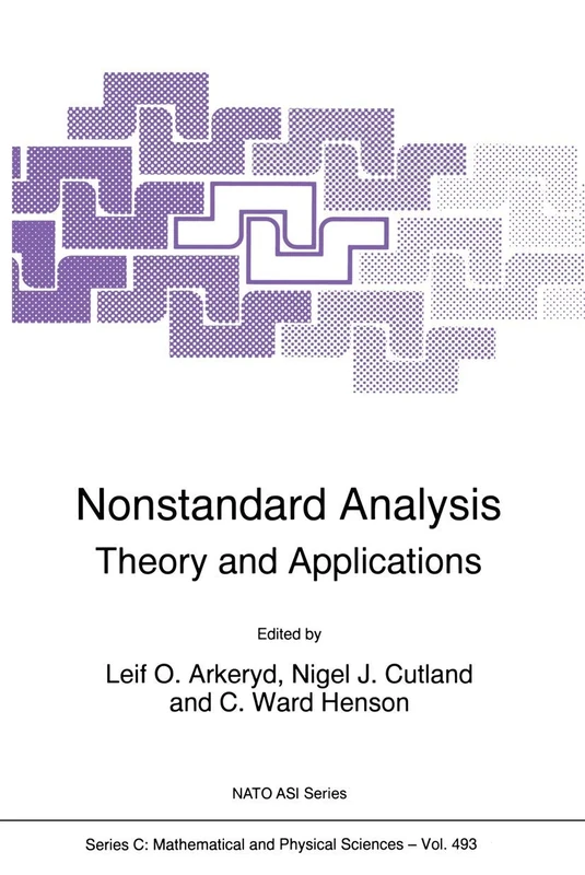 Nonstandard Analysis: Theory and Applications: 493 (Nato Science Series C:, 493)