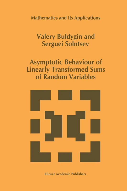 Asymptotic Behaviour of Linearly Transformed Sums of Random Variables: 416 (Mathematics and Its Applications, 416)