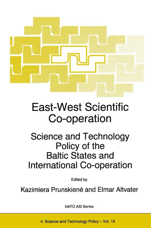 East-West Scientific Co-operation: Science And Technology Policy Of The Baltic States And International Co-Operation (Nato Science Partnership Subseries: 4 (Closed)): 15