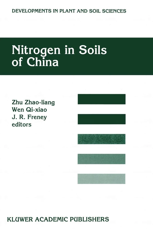 Nitrogen in Soils of China: 74 (Developments in Plant and Soil Sciences, 74)