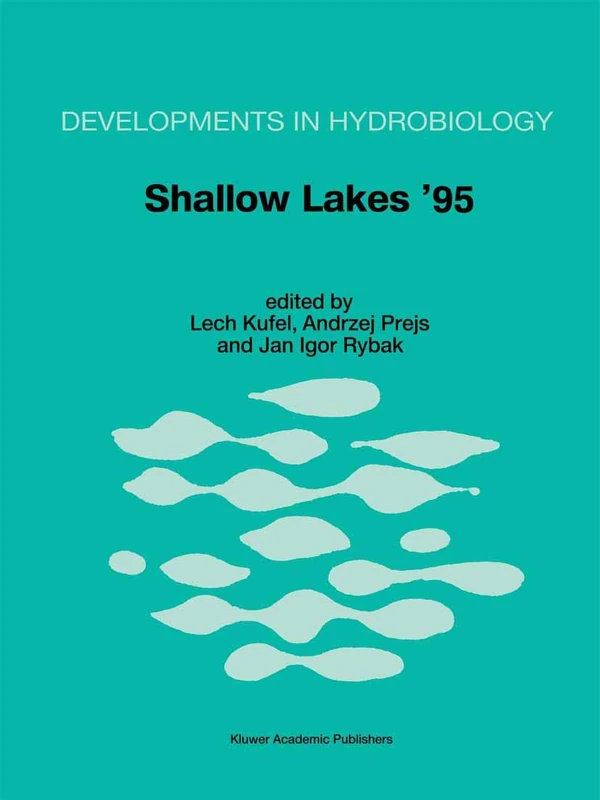 Shallow Lakes ’95: Trophic Cascades in Shallow Freshwater and Brackish Lakes: 119 (Developments in Hydrobiology, 119)