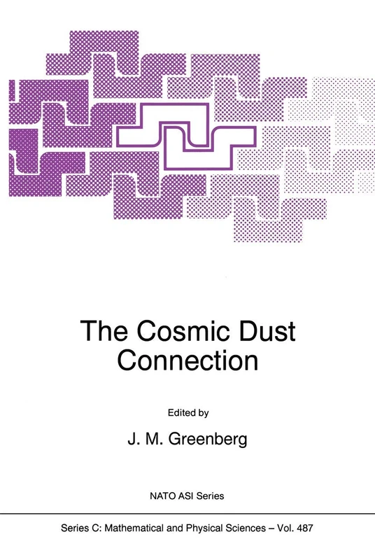 The Cosmic Dust Connection: 487 (Nato Science Series C:, 487)