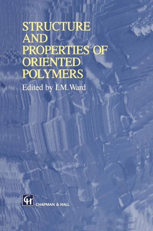 Structure and Properties of Oriented Polymers - Image 1