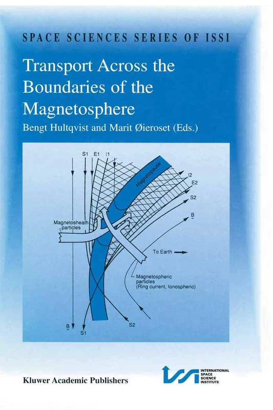 Transport Across the Boundaries of the Magnetosphere: Proceedings of an ISSI Workshop October 1–5, 1996, Bern, Switzerland: 2 (Space Sciences Series of ISSI, 2)
