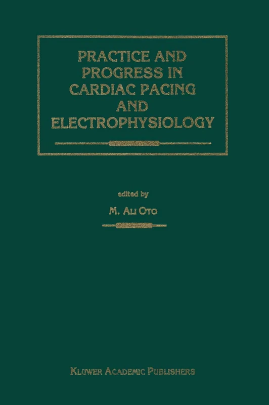 Practice and Progress in Cardiac Pacing and Electrophysiology: 183 (Developments in Cardiovascular Medicine, 183)