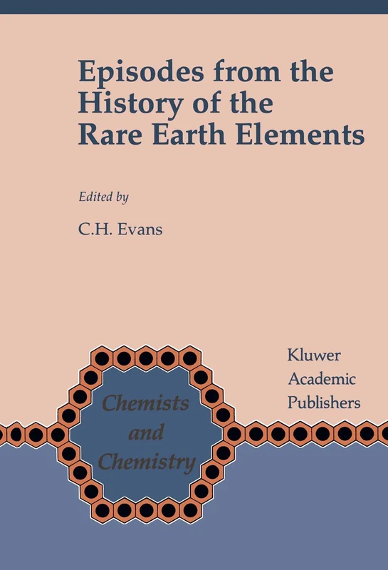 Springer - History of the Rare Earth Elements: 15 (Chemistry)