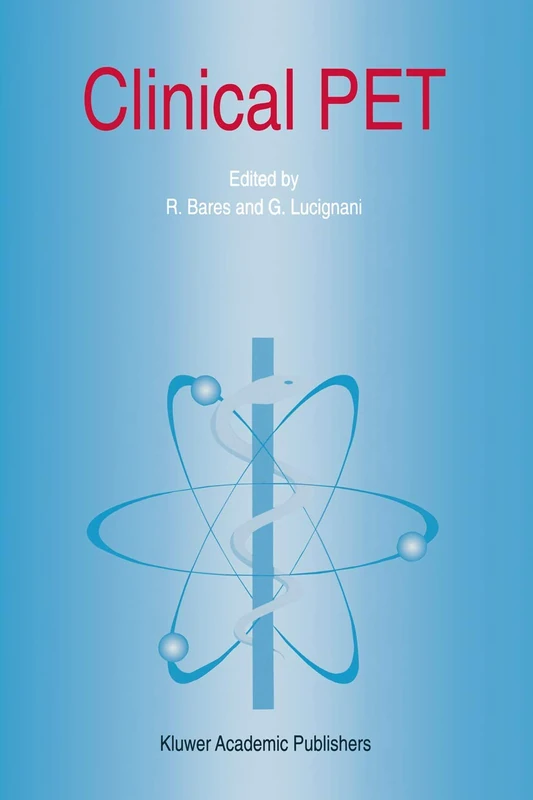 Clinical PET: 28 (Developments in Nuclear Medicine, 28)