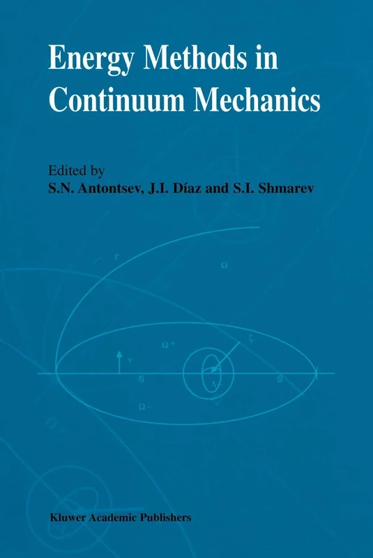Energy Methods in Continuum Mechanics: Proceedings of the Workshop on Energy Methods for Free Boundary Problems in Continuum Mechanics, held in Oviedo, Spain, March 21–23, 1994 - Image 1