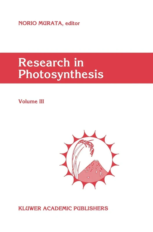 Research in Photosynthesis: Volume III Proceedings of the IXth International Congress on Photosynthesis, Nagoya, Japan, August 30–September 4, 1992