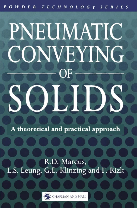 Pneumatic Conveying of Solids (Powder Technology Series)