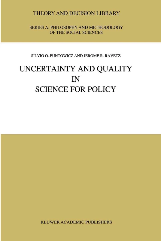 Uncertainty and Quality in Science for Policy: 15 (Theory and Decision Library A:, 15) - Image 1