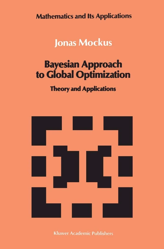 Springer Bayesian Approach to Global Optimization - Book 37