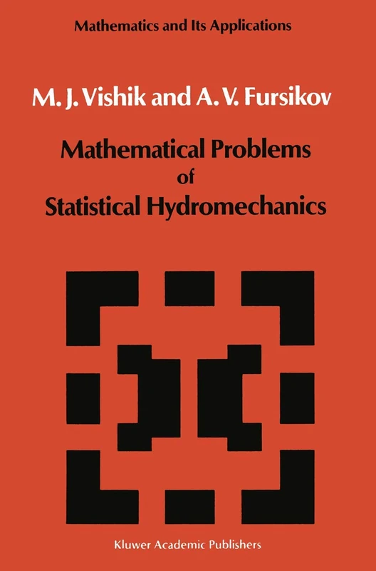 Mathematical Problems of Statistical Hydromechanics: 9 (Mathematics and its Applications, 9)