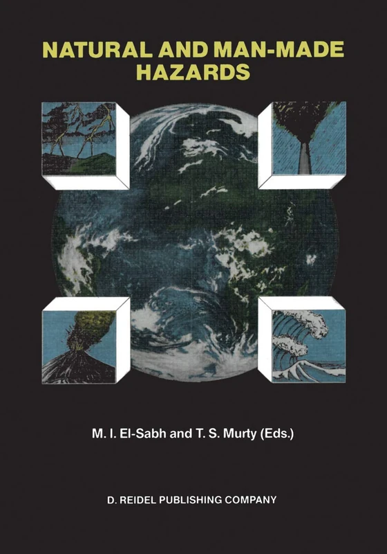 Natural and Man-Made Hazards: Proceedings of the International Symposium held at Rimouski, Quebec, Canada, 3–9 August, 1986