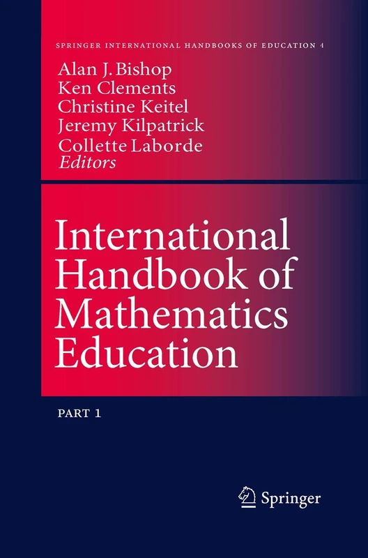 International Handbook of Mathematics Education: 4 (Springer International Handbooks of Education, 4)