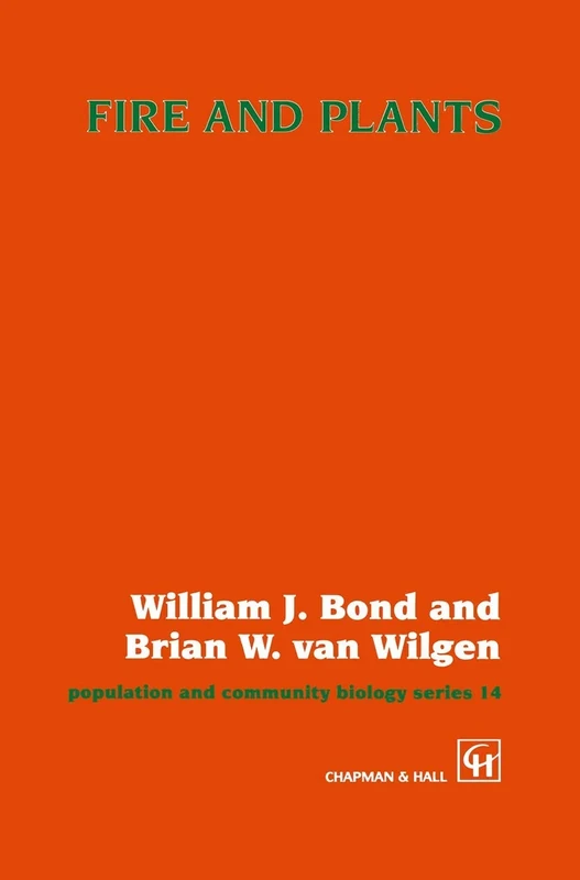 Fire and Plants: 14 (Population and Community Biology Series, 14)