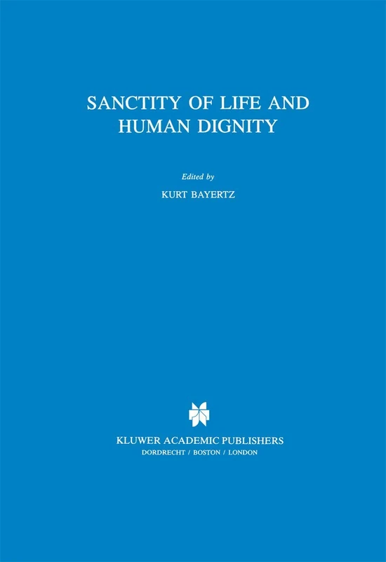 Sanctity of Life and Human Dignity: 52 (Philosophy and Medicine, 52) - Image 1