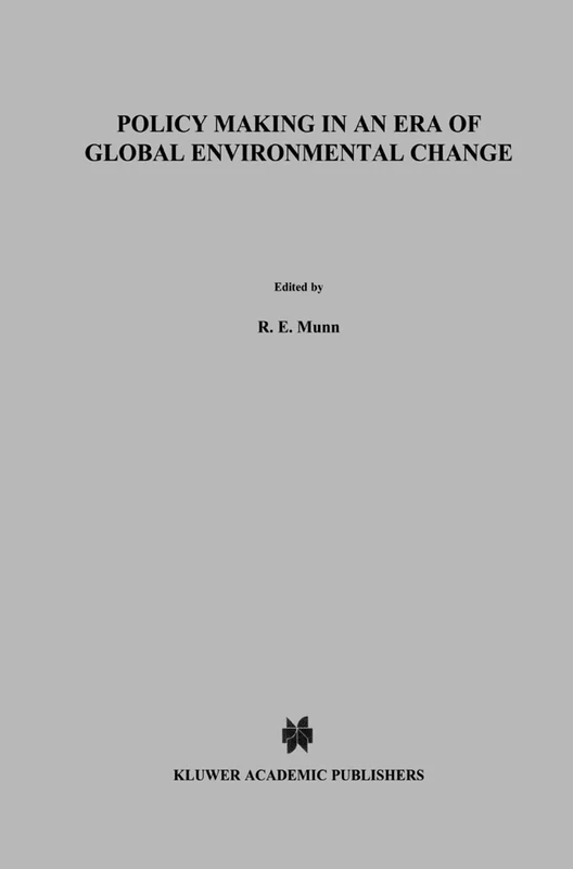 Policy Making in an Era of Global Environmental Change: 6 (Environment & Policy, 6)
