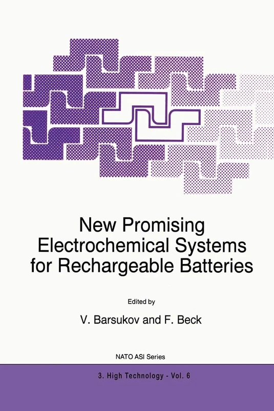 New Promising Electrochemical Systems for Rechargeable Batteries: 6 (NATO Science Partnership Subseries: 3, 6)